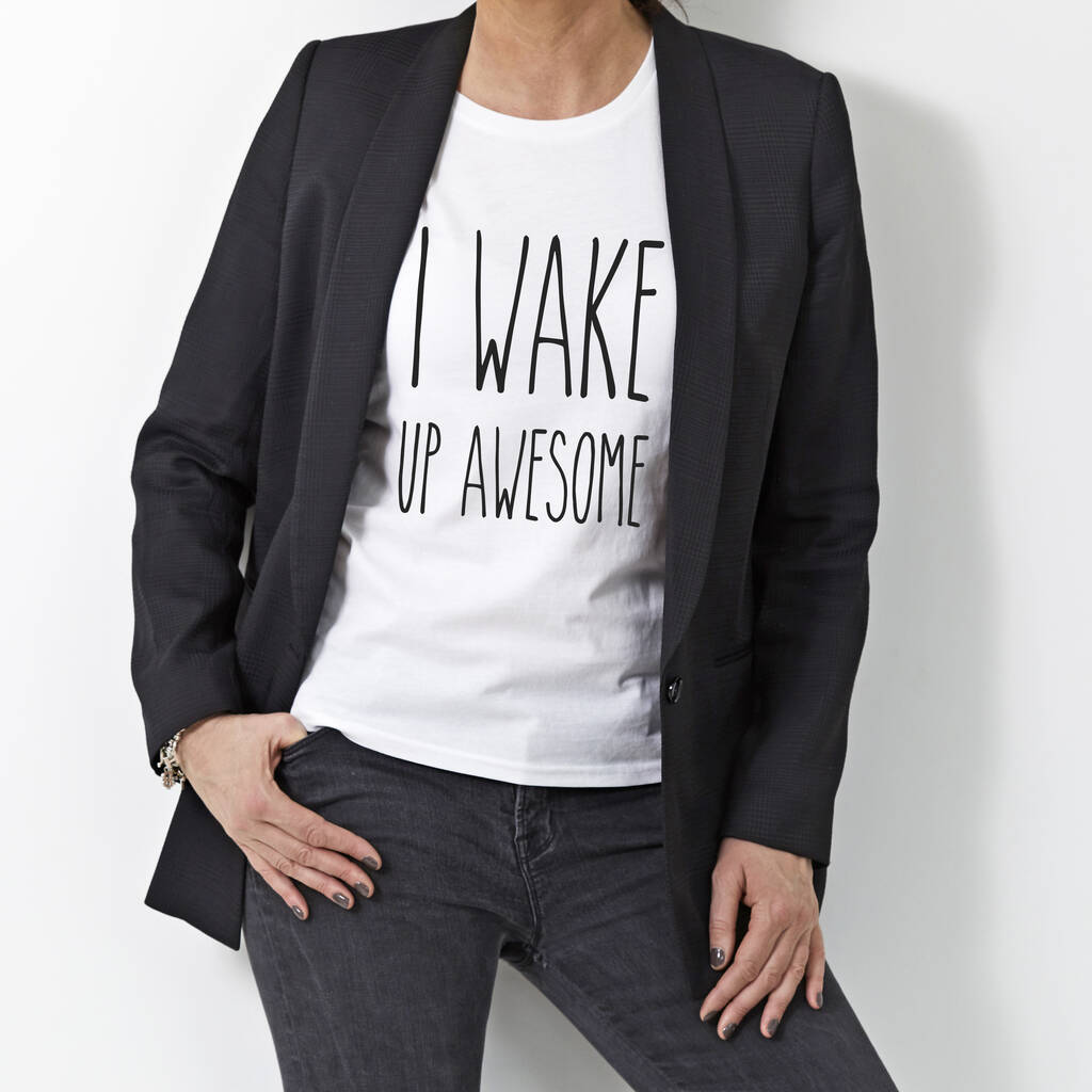 'I Wake Up Awesome' Womans T Shirt, 1 of 6