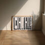Oh Hi Horizontal Retro Wall Art Print, thumbnail 7 of 10