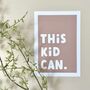 Children's Positivity Poster 'This Kid Can', thumbnail 8 of 8