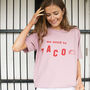 We Need To Taco Women's Slogan T Shirt, thumbnail 2 of 3