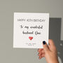 Personalised Birthday Card For Husband, thumbnail 2 of 3