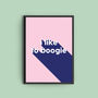 'I Like To Boogie' Colourful Quote Print, thumbnail 2 of 2