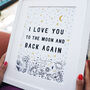 I Love You To The Moon And Back Again Print, thumbnail 1 of 4