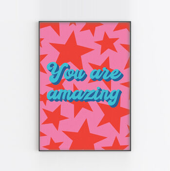 'You Are Amazing' Colourful Quote Print, 3 of 3