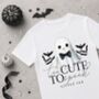 Personalised Too Cute To Spook Halloween Outfit, Custom Name Baby Grow, Kids T Shirt Or Trick Or Treat Tote Bag, thumbnail 1 of 2