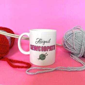 Funny Sewciopath Mug Personalised Knitting Gift, 3 of 10