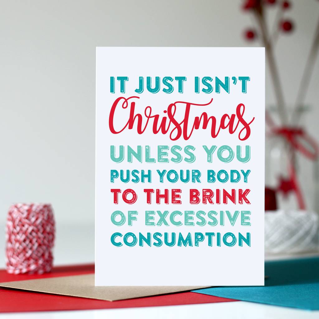 It Just Isn t Christmas Funny Greeting Card