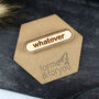 Wooden Engraved Whatever Brooch, thumbnail 2 of 2