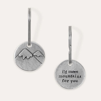 'I’d Move Mountains For You' Keyring, 3 of 6