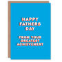 Joke From Your Greatest Achievement Funny Fathers Day Card, thumbnail 1 of 6
