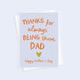 Thanks For Always Being There Dad Father's Day Card, thumbnail 2 of 4