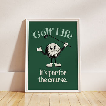 Golf Life: Par For The Course Funny Golf Print, 10 of 10