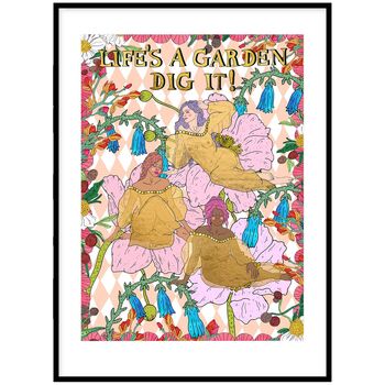 Lifes A Garden Dig It Print, 2 of 4