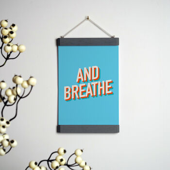 And Breathe… A5 Art Print With Hanging Frame, 5 of 7