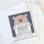 Personalised Bear Card For Daddy Or Dad, thumbnail 1 of 2