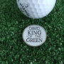 Personalised King Of The Green Golf Ball Marker, thumbnail 1 of 4