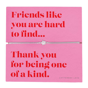 Friends Like You Are One Of A Kind Bracelet, 2 of 5