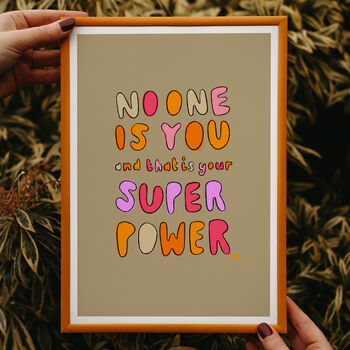 No One Is You And That Is Your Superpower Art Print, 2 of 3