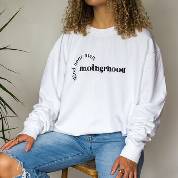 Mind Your Own Motherhood Comical Sweatshirt, 2 of 5