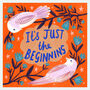 Just The Beginning Art Poster, thumbnail 3 of 5