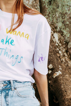 I Just Wanna Make Nice Things T Shirt, 3 of 7
