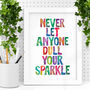 'Never Let Anyone Dull Your Sparkle' Watercolour Print, thumbnail 1 of 2