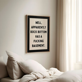Well, Apparently Rock Bottom Has A Fucking Basement Wall Print | Charcoal And Cream, 3 of 5