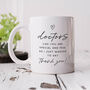 Personalised Mug 'Doctors Like You Special And Few', thumbnail 1 of 3