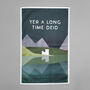 'Yer A Long Time Deid' Tea Towel, thumbnail 1 of 5