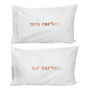 Mr And Mrs Personalised Pillow Case Set, thumbnail 10 of 10