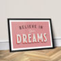 Believe In Your Dreams, Dream Poster Print, thumbnail 3 of 6