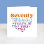 60 Years Of Fabulous You 60th Birthday Card, thumbnail 7 of 7
