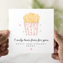 Personalised Fries Pun Food Anniversary Card, thumbnail 1 of 3