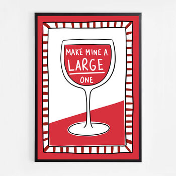 Make Mine A Large Red Wine Print, 6 of 8