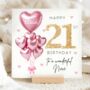Niece 21st Birthday Pink Balloon And Gold Glitter Effect Card, thumbnail 1 of 2