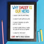 Personalised Why Dad Daddy Is My Hero Print, thumbnail 2 of 7