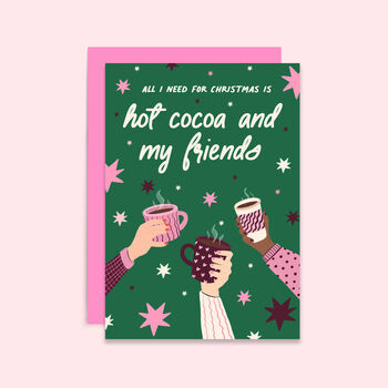 All I Need For Christmas Is Hot Cocoa And Friends Card, 2 of 2