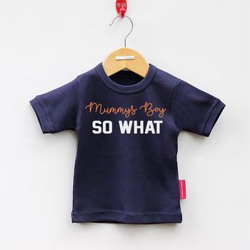 Mummys Boy So What Short Sleeved T Shirt, 7 of 10