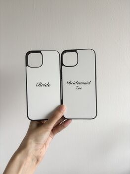 Bride, Bridesmaid Wedding Gift Phone Case Personalise With Name Or Date, 2 of 4