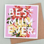 Best Mum Ever Floral Mother's Day Card, thumbnail 2 of 2