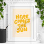 Here Comes The Sun Typography Print In Yellow, thumbnail 1 of 2