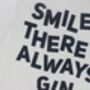 Smile There's Always Gin, thumbnail 2 of 5