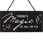 There's Magic In All Of Us Witchy Hanging Sign, thumbnail 4 of 4