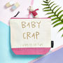 'Baby Crap… I Used To Be Fun' Nappy Bag, thumbnail 1 of 4