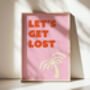 'Let's Get Lost' Art Print, thumbnail 5 of 6