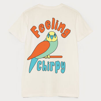 Feeling Chirpy Men's Slogan T Shirt, 6 of 6