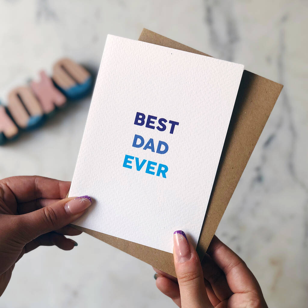 Dad Birthday Card 'Best Dad Ever' By Xoxo Designs by Ruth ...