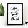 Coffee And Friendship Quote Print, thumbnail 1 of 2