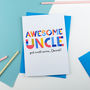 Awesome Uncle All Purpose Personalised Card, thumbnail 3 of 4