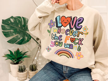 'Love Whoever The F*** You Want' Pride Sweatshirt, 2 of 5